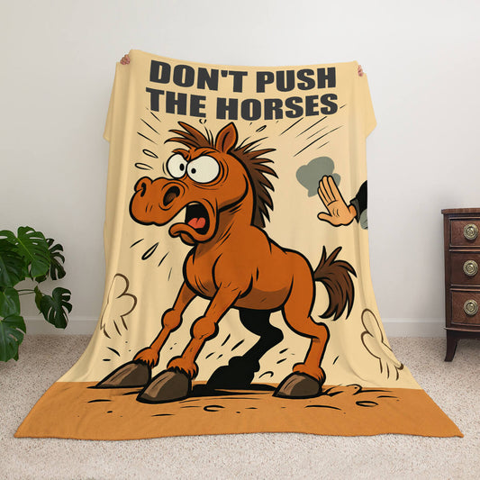 Гумористичний плед з конем, напис «Don't Push The Horses»